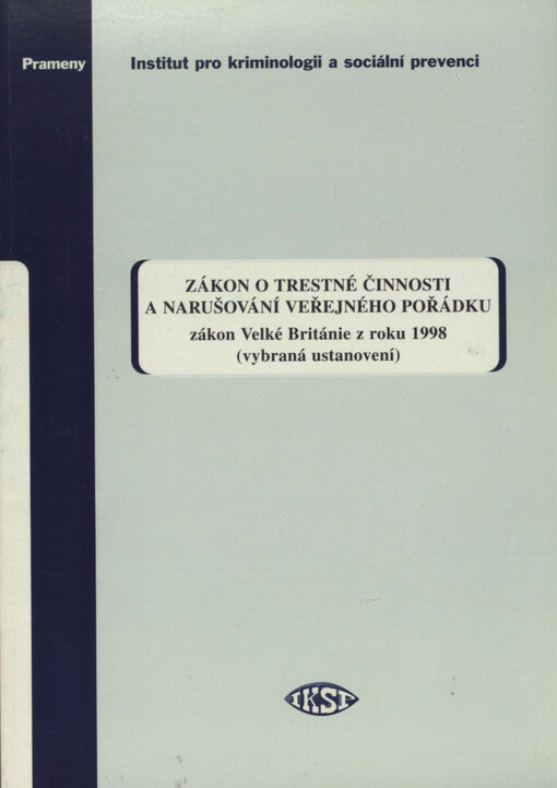 Zákon o trestné činnosti a narušování veřejného pořádku : zákon Velké Británie z roku 1998 (vybraná ustanovení) ; Stanovisko EHSV k prevenci kriminality mládeže (2006/C 110/13)