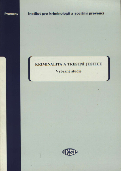 Kriminalita a trestní justice : vybrané studie
