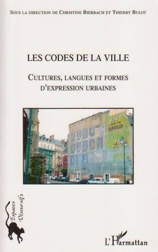 Les codes de la ville : cultures, langues et formes d'expression urbaines