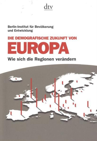 Die demografische Zukunft von Europa : wie sich die Regionen verändern