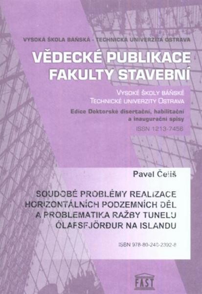Soudobé problémy realizace horizontálních podzemních děl a problematika ražby tunelu Ólafsfjörđur na Islandu : autoreferát doktorské disertační práce