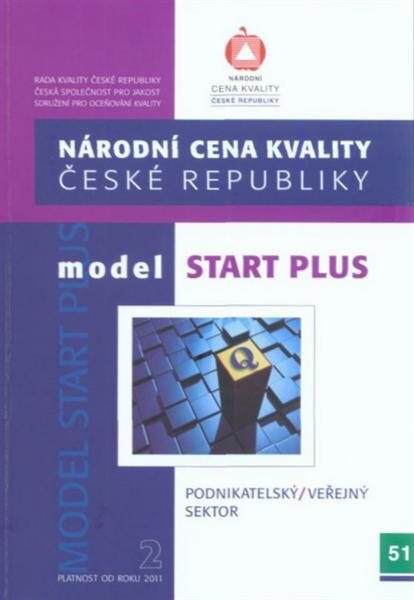 Národní cena kvality České republiky.Model Start plus : podnikatelský/veřejný sektor : platnost od roku ...