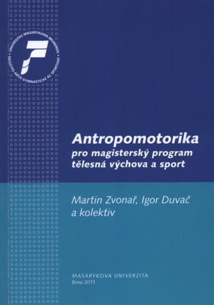 Antropomotorika pro magisterský program tělesná výchova a sport