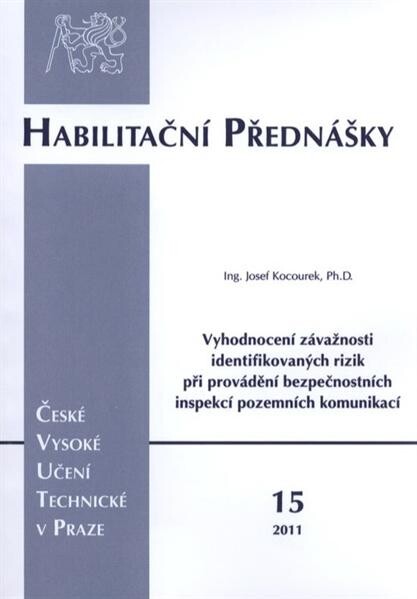 Vyhodnocení závažnosti identifikovaných rizik při provádění bezpečnostních inspekcí pozemních komunikací = Classification of the severity of identified risks by road safety inspection