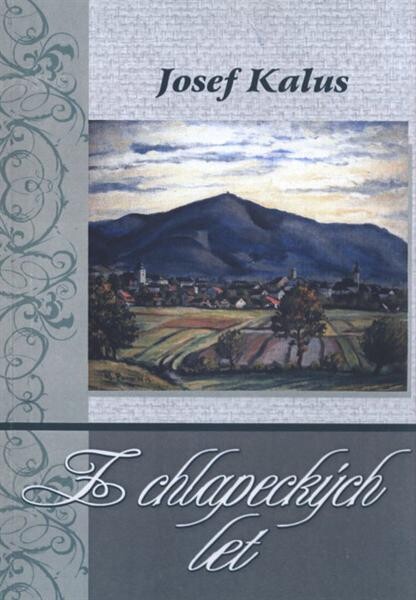 Z chlapeckých let : (Frenštát v polovině devatenáctého století)