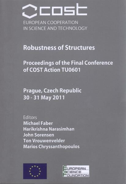 Robustness of Structures : proceedings of the final conference of COST Action TU0601 : Prague, Czech Republic 30-31 May 2011