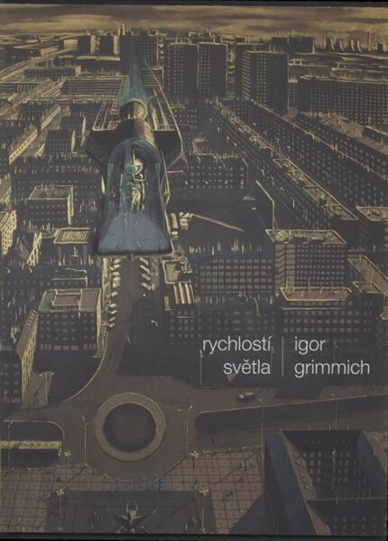 Igor Grimmich : rychlostí světla