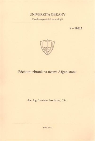 Pěchotní zbraně na území Afganistanu : studijní pomůcka