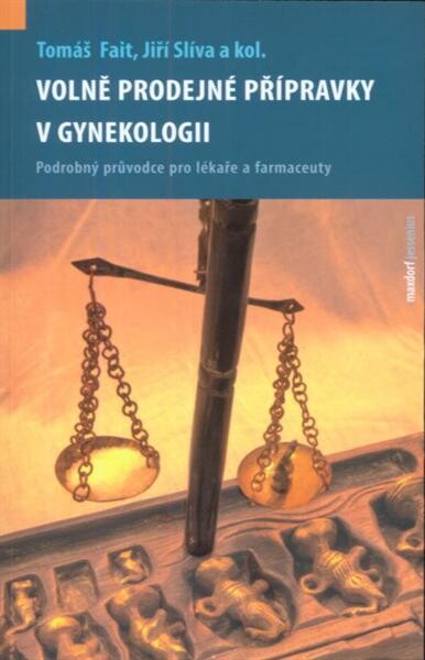 Volně prodejné přípravky v gynekologii : [podrobný průvodce pro lékaře a farmaceuty]