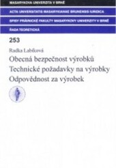 Obecná bezpečnost výrobků ; Technické požadavky na výrobky ; Odpovědnost za výrobek
