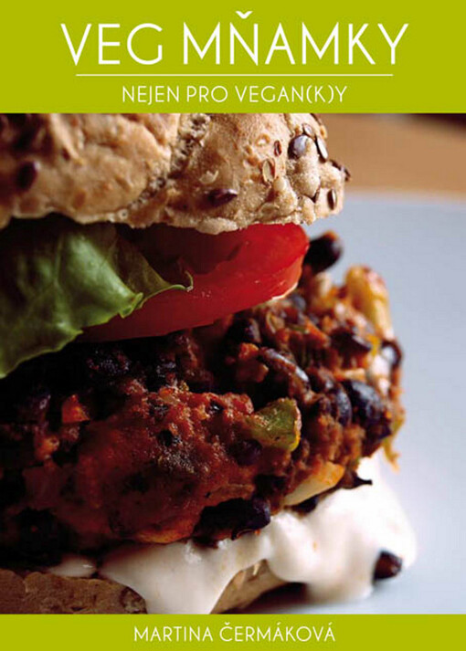 Veg mňamky: nejen pro vegan(k)y