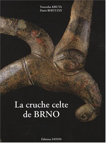 La cruche celte de BRNO : Chef-d'oeuvre de l'art, Miroir de l'Univers