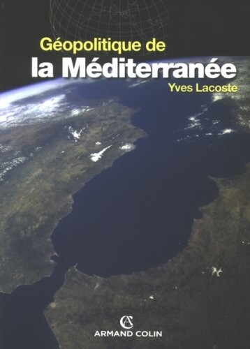 GÃ©opolitique de la MÃ©diterranÃ©e (French Edition)