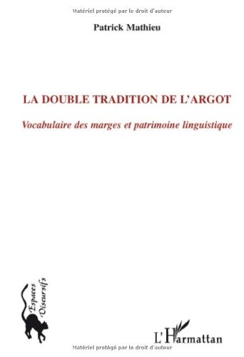 La double tradition de l'argot (French Edition)