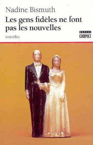 Gens Fideles Ne Font Pas les Nouvelles ( (French Edition)