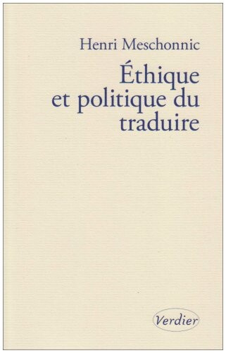 Ethique et politique du traduire