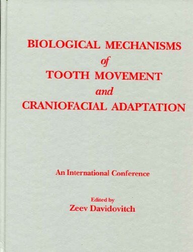 Biological mechanisms of tooth movement and craniofacial adaptation :proceedings of the international conference held at the Great southern hotel, Columbus, Ohio, May 8-11, 1991
