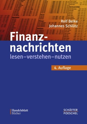 Finanznachrichten lesen, verstehen, nutzen : ein Wegweiser durch Kursnotierungen und Marktberichte