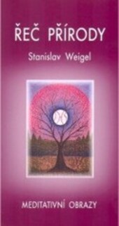 Řeč přírody :meditativní obrazy