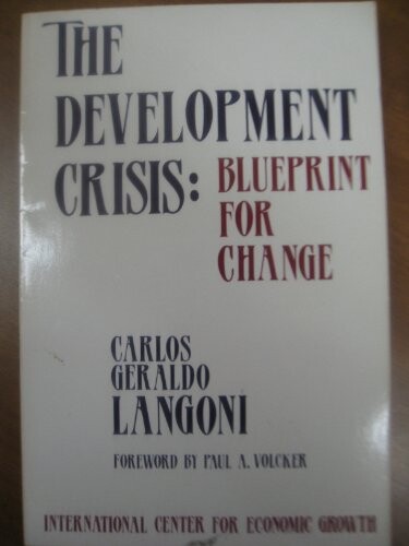 The development crisis :blueprint for change