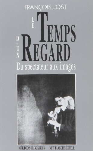 Le temps d'un regard: Du spectateur aux images (Collection 