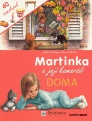 Martinka a její kamarádi doma /