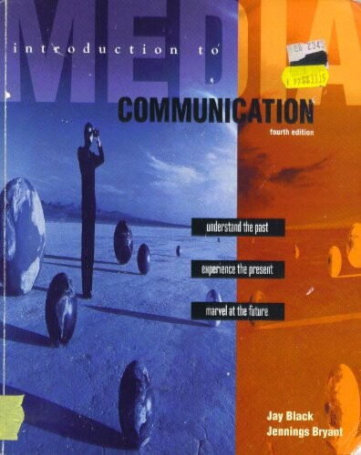 Introduction to media communication :understand the past, experience the present, marvel at the future