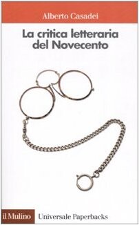 La critica letteraria del Novecento (Universale paperbacks Il Mulino) (Italian Edition)