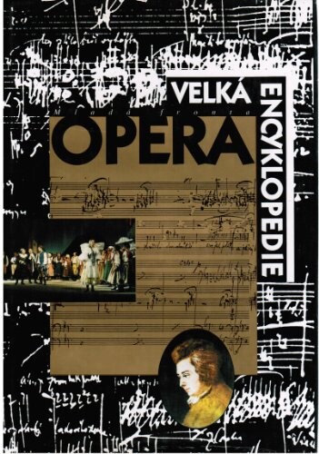 Opera : velká encyklopedie.