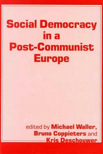 Social Democracy in a Post-communist Europe