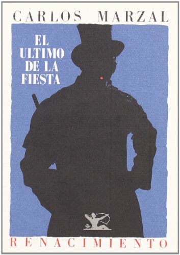 El ultimo de la fiesta (Coleccion Renacimiento) (Spanish Edition)