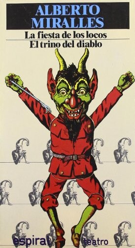 La fiesta de los locos ;: El trino del diablo (Espiral/Teatro) (Spanish Edition)