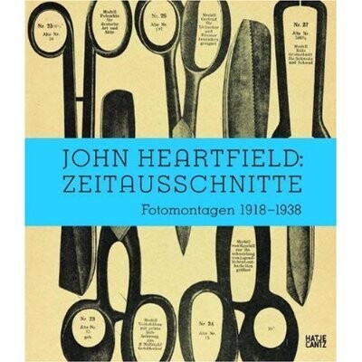 John Heartfield: Zeitausschnitte : Fotomontagen 1918-1938 : aus der Kunstsammlung der Akademie der Künste, Berlin