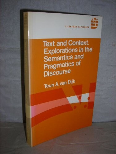 Text and context :explorations in the semantics and pragmatics of discourse