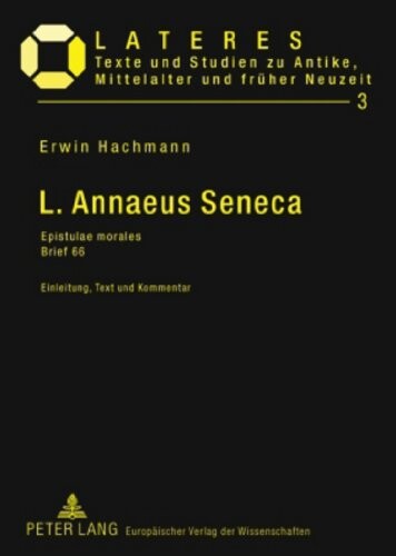 Lucius Annaeus Seneca, Epistulae morales, Brief 66 (German Edition)