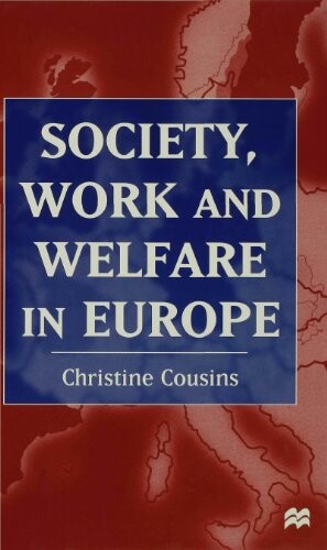 Society, Work, and Welfare in Europe