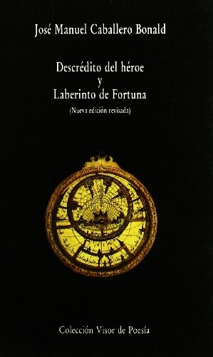Descrédito del héroe ; : y, Laberinto de Fortuna