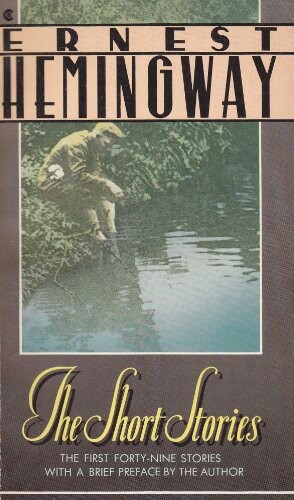 Short Stories of Ernest Hemingway (A Scribner classic)