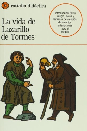 La vida de Lazarillo de Tormes y de sus fortunas y adversidades