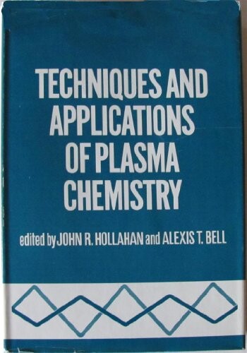 Techniques and applications of plasma chemistry