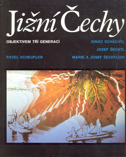 Jižní Čechy: objektivem tří generací