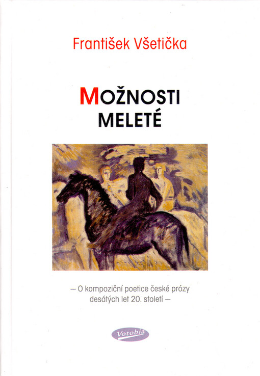 Možnosti Meleté: o kompoziční poetice české prózy desátých let 20. století