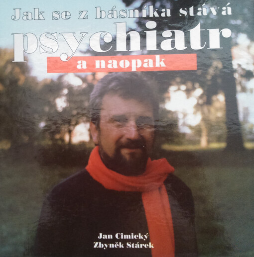Jak se z básníka stává psychiatr a naopak