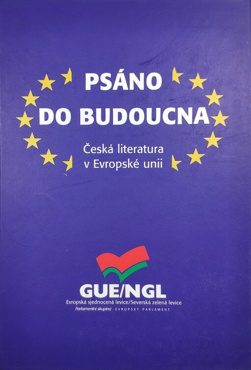Psáno do budoucna : česká literatura v Evropské unii
