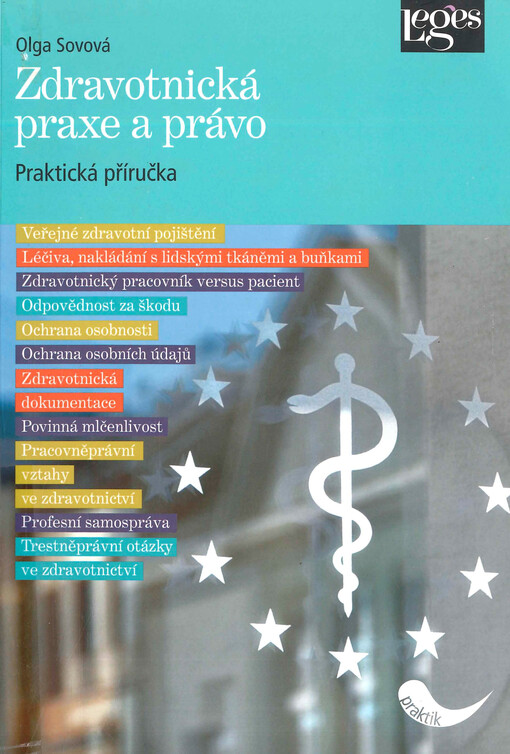 Zdravotnická praxe a právo : praktická příručka