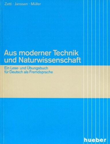 Aus moderner Technik und Naturwissenschaft : ein Lese- und Übungsbuch für Deutsch als Fremdsprache