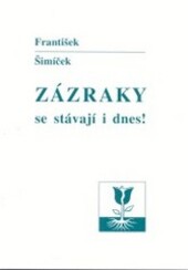 Zázraky se stávají i dnes!