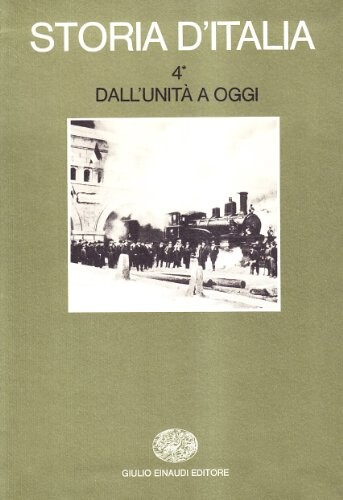 Storia d'Italia. Vol. 4, Dall'Unita a oggi. 1