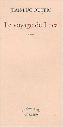 Le voyage de Luca (French Edition)