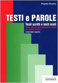 Testi e Parole - Testi Scritti e Testi Orale (Italian Edition)